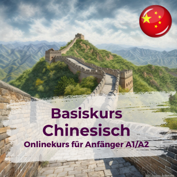 Chinesisch Basiskurs für Anfänger (A1-A2) - Onlinekurs